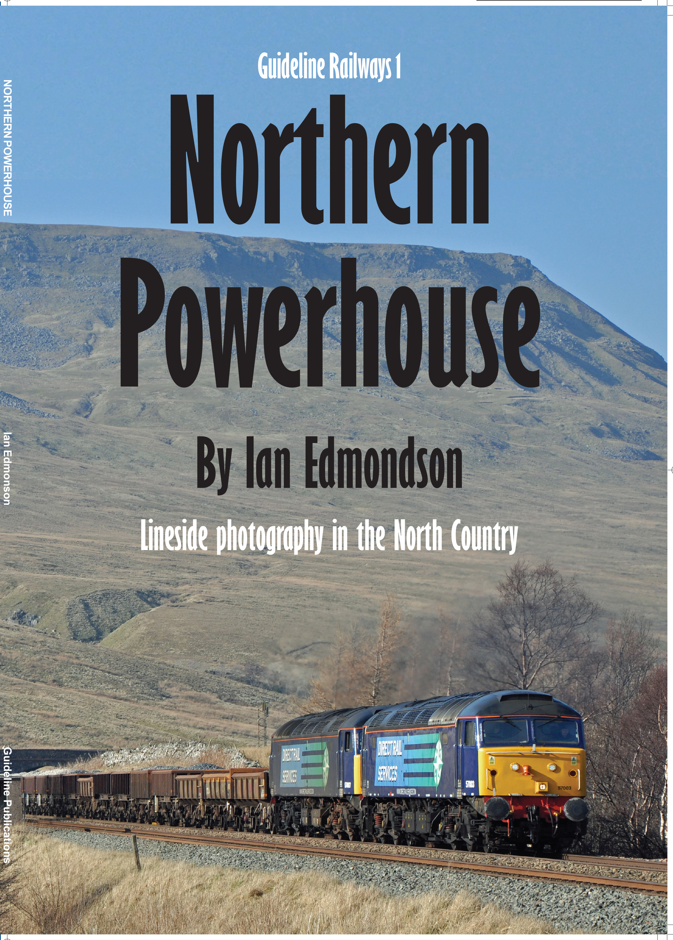 Guideline Publications Northern Powerhouse Lineside photography in the North Country 
